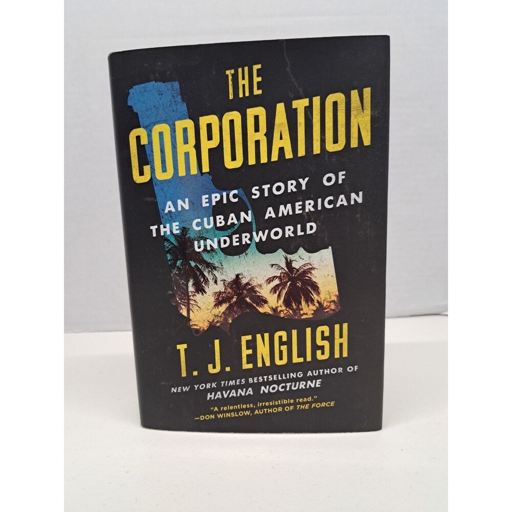 The Corporation: An Epic Story of the Cuban American Underworld Hardcover 1st Ed